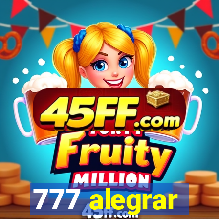 777 alegrar
